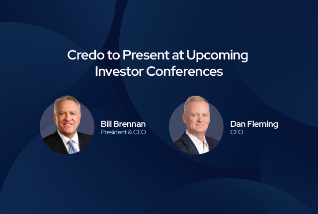 Credo to Present at Upcoming Investor Conferences