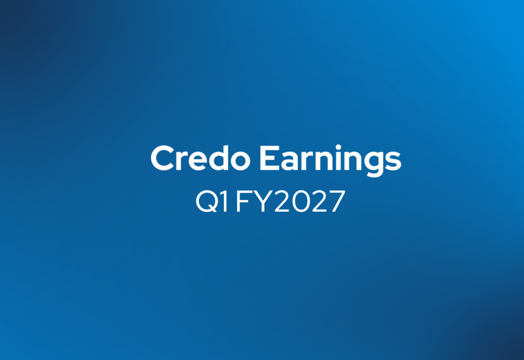 Credo Technology Group Holding Ltd Reports First Quarter of Fiscal Year 2027 Financial Results