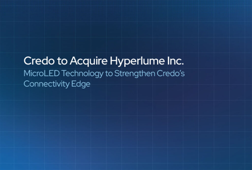 Credo to Acquire Hyperlume, Inc.
