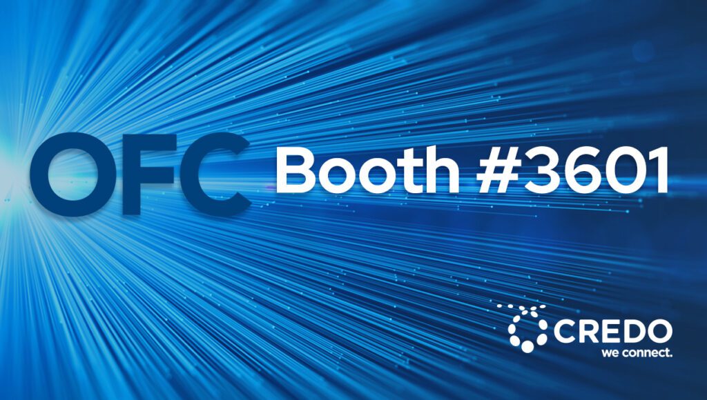 Credo Technology Group to Showcase Latest Optical Solutions at OFC 2024