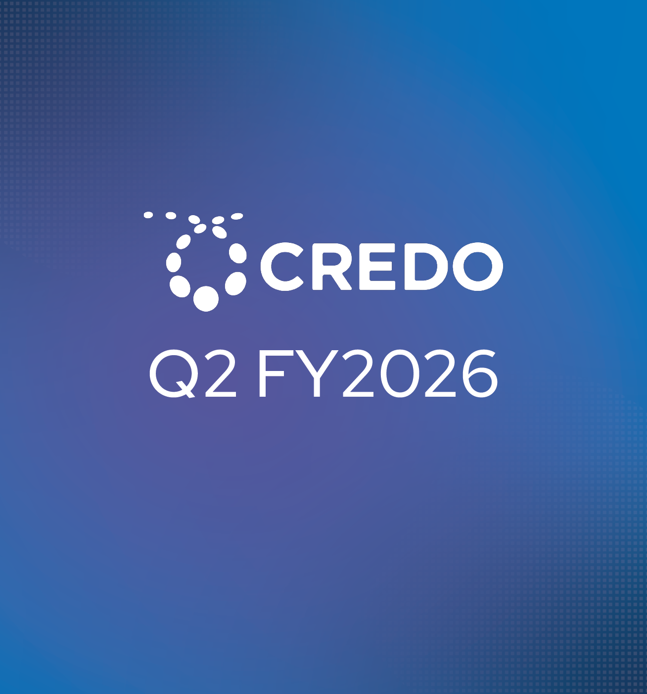 Credo Reports Second Quarter of Fiscal Year 2026 Financial Results